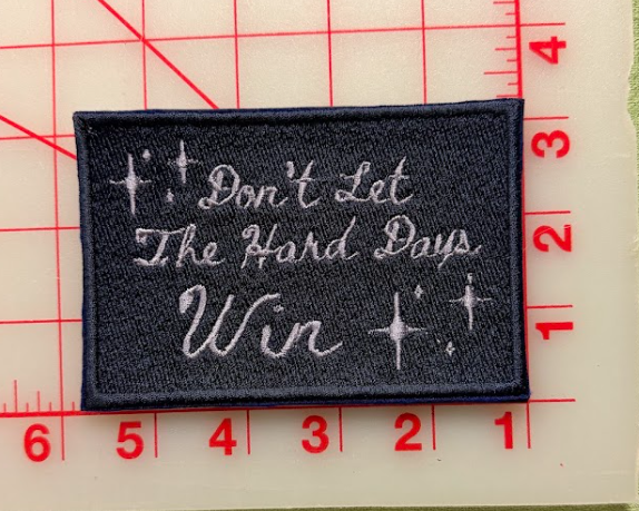 don't let the hard days win patch